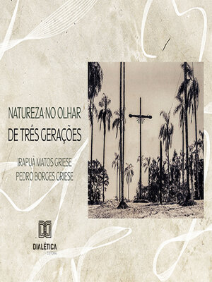 cover image of Natureza no olhar de três gerações